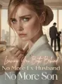 Leaving You Both Behind: No More Ex-Husband, No More Son cover