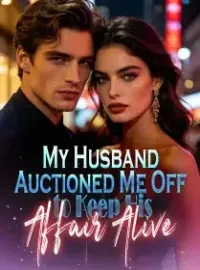 My Husband Auctioned Me Off to Keep His Affair Alive