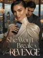 She Won't Break: A Viral Revenge cover
