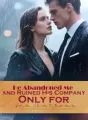 He Abandoned Me and Ruined His Company Only for His Mistress cover