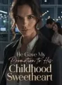 He Gave My Promotion to His Childhood Sweetheart cover