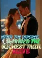 After the Divorce, I Married the Richest Man Alive cover