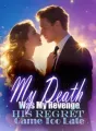 My Death Was My Revenge, His Regret Came Too Late cover