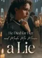 He Died for Her and Made Me Mourn a Lie cover