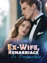 Ex-Wife, Remarriage Is Impossible