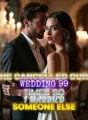 He Cancelled Our Wedding 99 Times  So I Married Someone Else cover