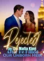 Rejected by the Mafia King After He Killed Our Unborn Heir cover
