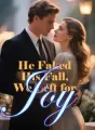 He Faked His Fall, We Left for Joy cover