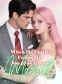 When He Finally Found Her, She Was Already Married cover