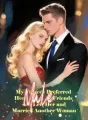 My Fiancée Preferred Her Male Friends, so I Left Her and Married Another Woman cover