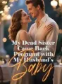 My Dead Sister Came Back Pregnant with My Husband’s Baby cover