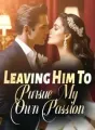 Leaving Him To Pursue My Own Passion cover