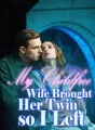 My Childfree Wife Brought Her Twin, so I Left cover