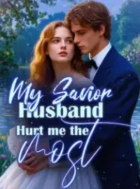 My Savior Husband Hurt me the most