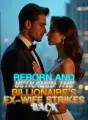 Reborn and Betrayed The Billionaire's Ex-Wife Strikes Back cover