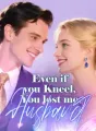 Even if you Kneel, You lost me, Husband! cover