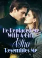 He Replaced Me With A Girl Who Resembles Me cover
