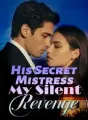His Secret Mistress, My Silent Revenge cover