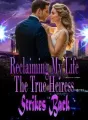 Reclaiming My Life, The True Heiress Strikes Back cover