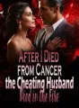 After I Died from Cancer, the Cheating Husband Died in the Fire cover