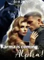 Karma Is Coming, Alpha! cover