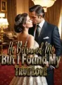 He Betrayed Me, But I Found My True Love cover