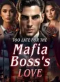 Too Late For The Mafia's Boss Love cover