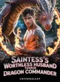 Saintess’s Worthless Husband Turned Dragon Commander cover