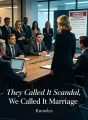They Called It Scandal, We Called It Marriage cover