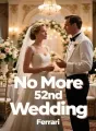 No More 52nd Wedding cover