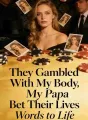 They Gambled With My Body, My Papa Bet Their Lives cover