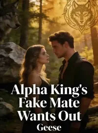 Alpha King's Fake Mate Wants Out