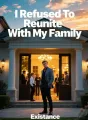 I Refused To Reunite With My Family cover