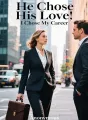 He Chose His Love, I Chose My Career cover