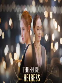 ​​The Secret Heiress full movie: A Modern Drama Feast of Identity Crisis, Betrayal, and Revenge​