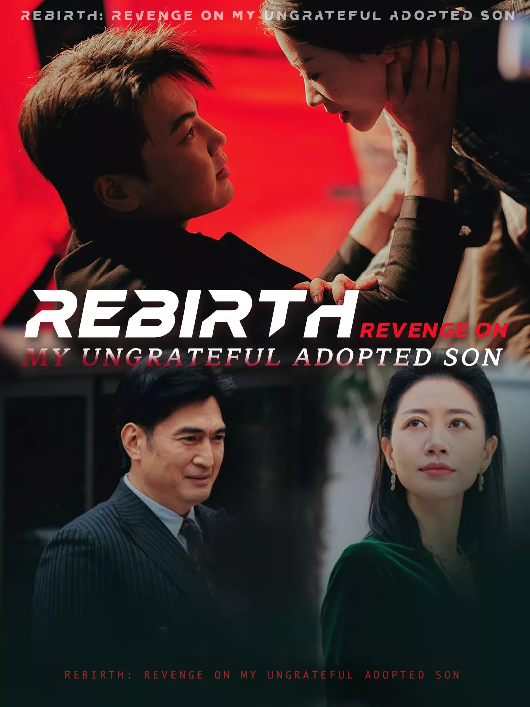 Rebirth: Revenge on My Ungrateful Adopted Son — A Second-Chance Saga of Reckoning