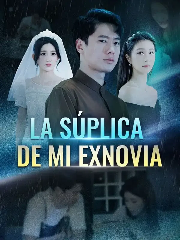 La Súplica de Mi Exnovia (Doblado)