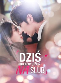 Dziś idealny dzień na ślub
