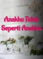 ANAKKU TIDAK SEPERTI ANAKKU cover