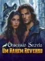 Obsessão Secreta (Um Harém Reverso) cover