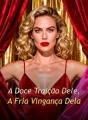 A Doce Traição Dele, A Fria Vingança Dela cover