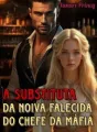 A substituta da noiva falecida do chefe da máfia  cover