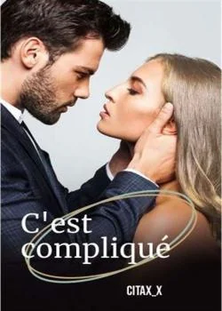 C'est compliqué 