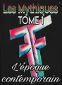 Les Mythiques Tome 1 : L'époque contemporain cover