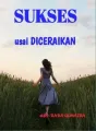 SUKSES USAI DICERAIKAN cover