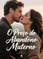O Preço do Abandono Materno cover