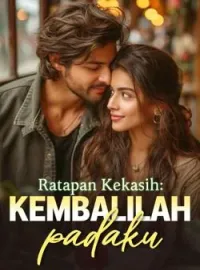 Ratapan Kekasih: Kembalilah padaku