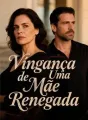 Vingança de Uma Mãe Renegada cover