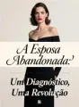 A Esposa Abandonada: Um Diagnóstico, Uma Revolução cover