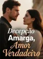 Decepção Amarga, Amor Verdadeiro cover